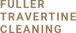 Fuller Travertine Cleaning